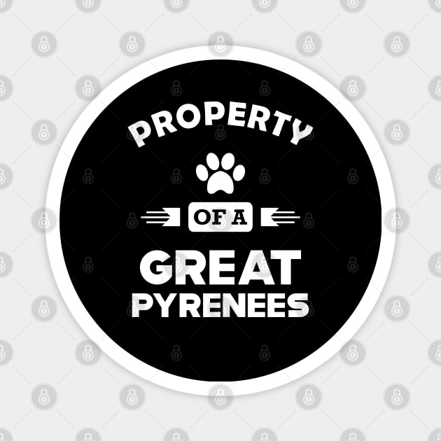 Great Pyrenees - Property of a great pyrenees Magnet by KC Happy Shop